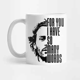 For you I have so many words Mug